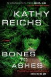 Bones TO ashes - kathy reichs